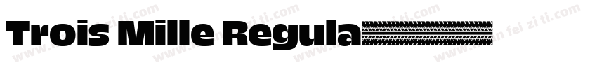 Trois Mille Regula字体转换